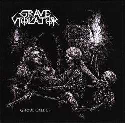Grave Violator : Ghoul Call